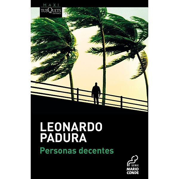Personas decentes, Leonardo Padura