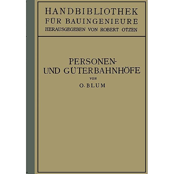 Personen- und Güterbahnhöfe / Entstehung, Erkennung und Behandlung innerer Krankheiten Bd.1, Otto Blum