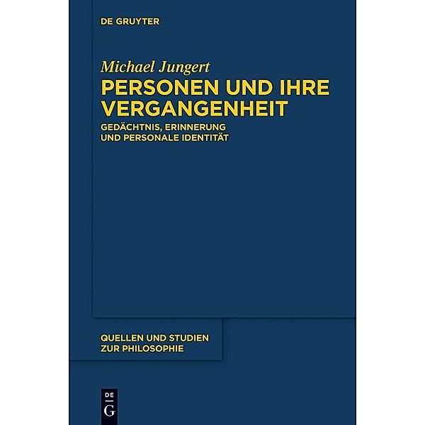 Personen und ihre Vergangenheit / Quellen und Studien zur Philosophie Bd.117, Michael Jungert