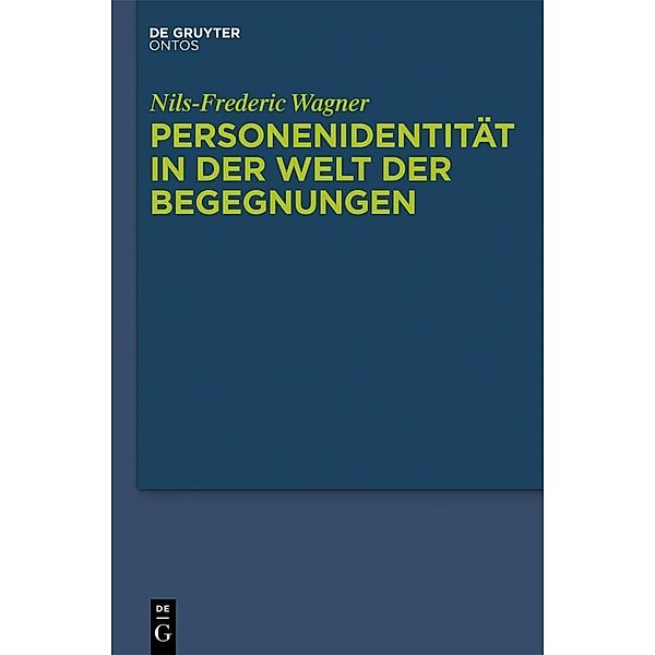 Personenidentität in der Welt der Begegnungen, Nils-Frederic Wagner