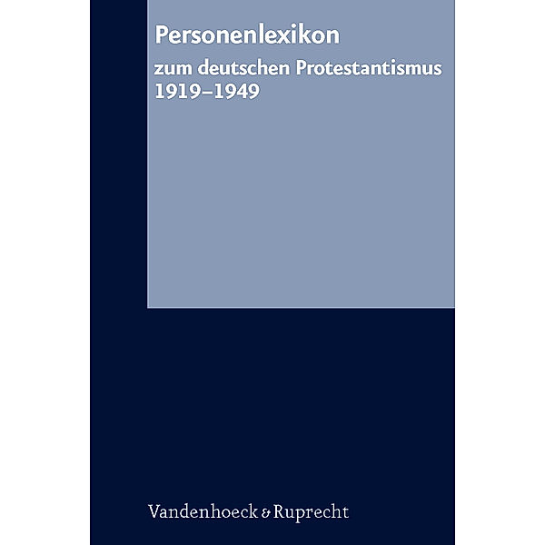 Personenlexikon zum deutschen Protestantismus 1919-1949