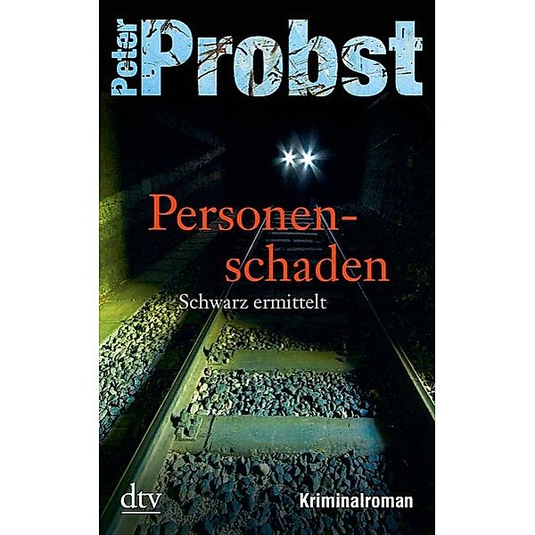 Personenschaden / Schwarz ermittelt Bd.2, Peter Probst