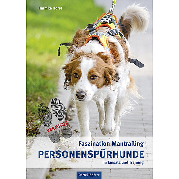 Personenspürhunde im Einsatz und Training, Harmke Horst