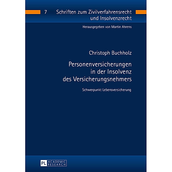 Personenversicherungen in der Insolvenz des Versicherungsnehmers, Christoph Buchholz