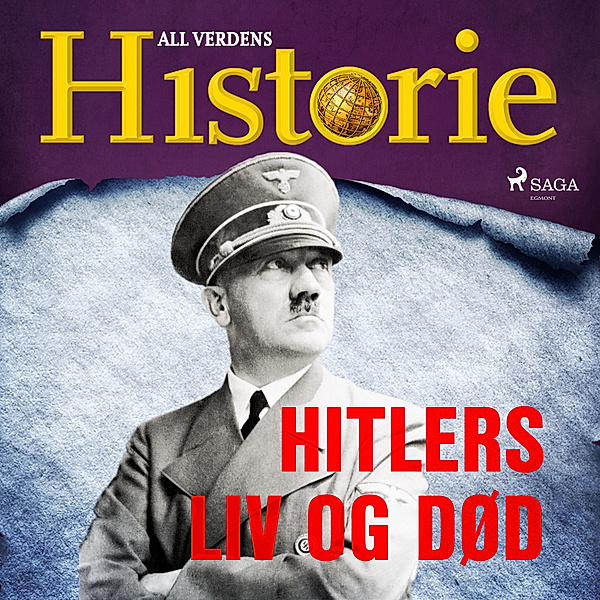 Personer som forandret verden - 3 - Hitlers liv og død, All Verdens Historie