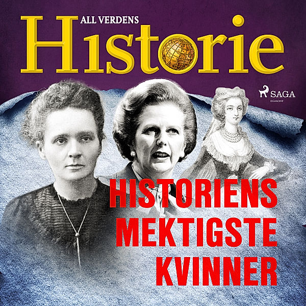 Personer som forandret verden - 5 - Historiens mektigste kvinner, All Verdens Historie