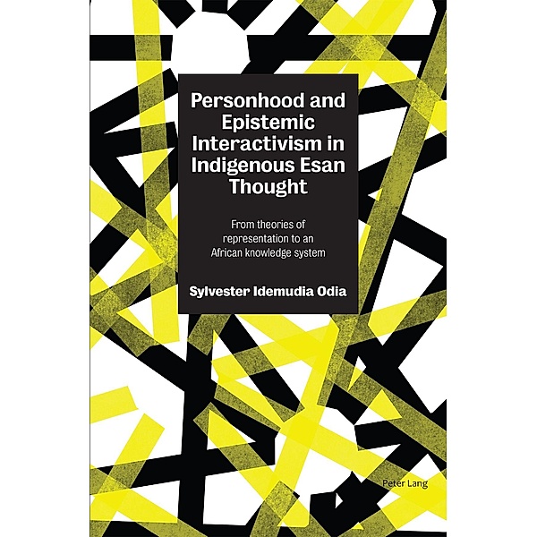 Personhood and Epistemic Interactivism in Indigenous Esan Thought, Sylvester Odia