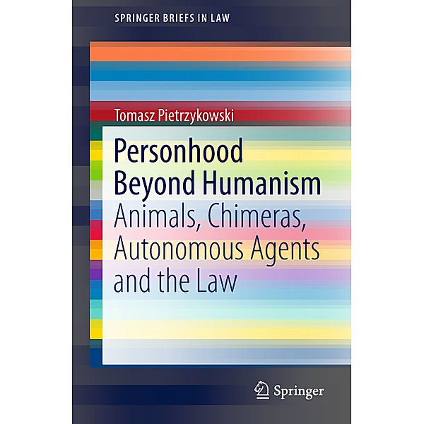 Personhood Beyond Humanism, Tomasz Pietrzykowski