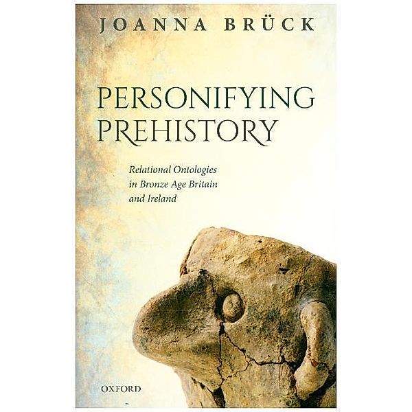 Personifying Prehistory, Joanna Brück