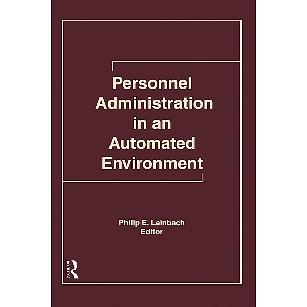 Personnel Administration in an Automated Environment, Philip E Leinbach