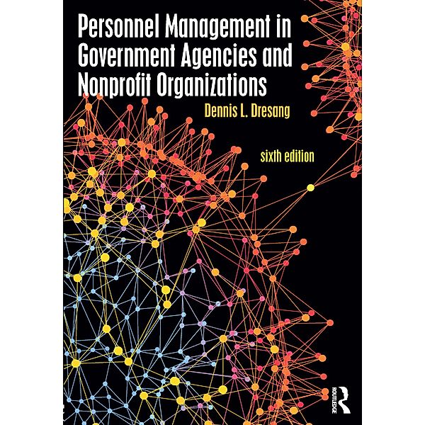 Personnel Management in Government Agencies and Nonprofit Organizations, Dennis Dresang