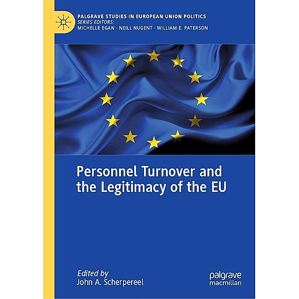 Personnel Turnover and the Legitimacy of the EU / Palgrave Studies in European Union Politics