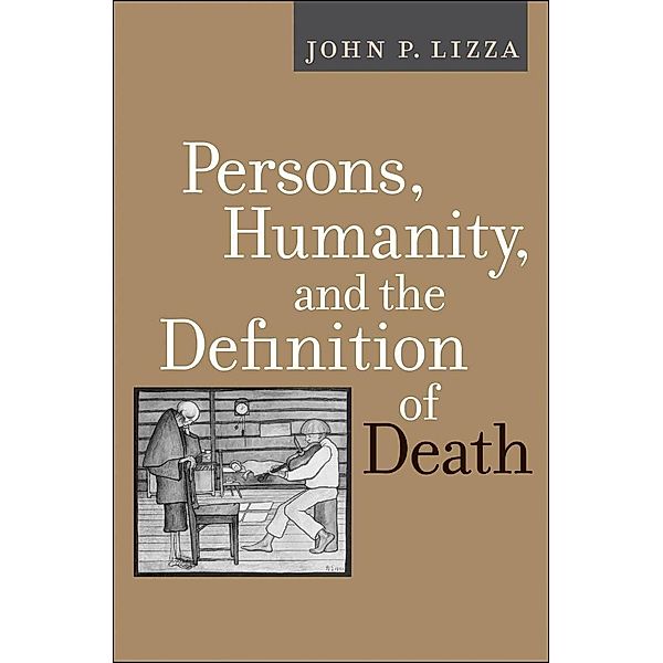 Persons, Humanity, and the Definition of Death, John P. Lizza