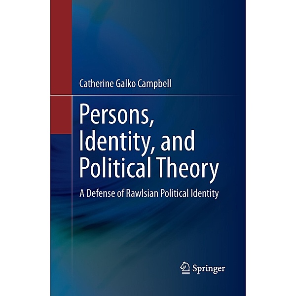 Persons, Identity, and Political Theory, Catherine Galko Campbell