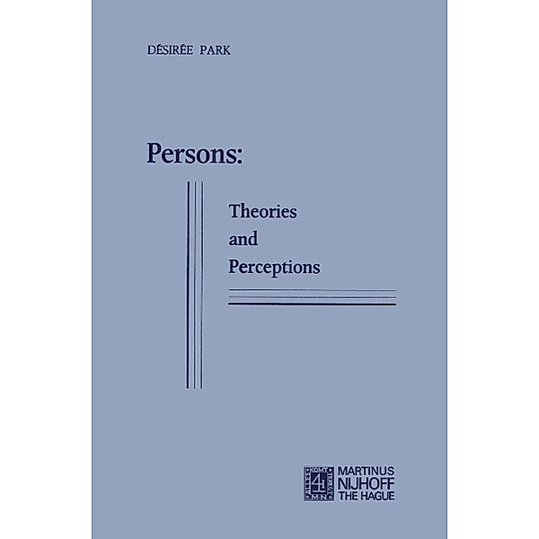 Persons: Theories and Perceptions, De´sire´e Park