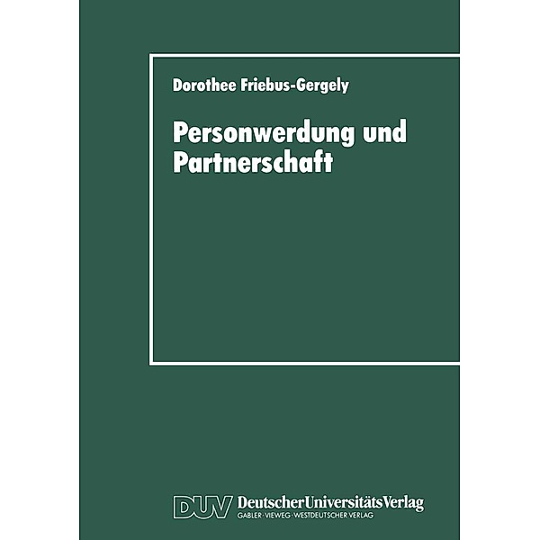 Personwerdung und Partnerschaft, Dorothee Friebus-Gergely