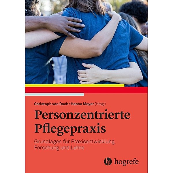 Personzentrierte Pflegepraxis