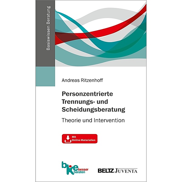 Personzentrierte Trennungs- und Scheidungsberatung / Veröffentlichungen der Bundeskonferenz für Erziehungsberatung, Andreas Ritzenhoff