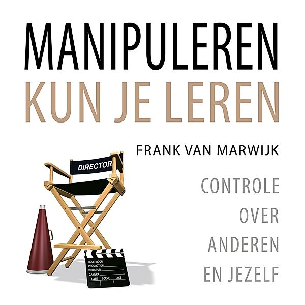 Persoonlijke Ontwikkeling en Gezondheid - 12 - Manipuleren kun je leren, Frank van Marwijk