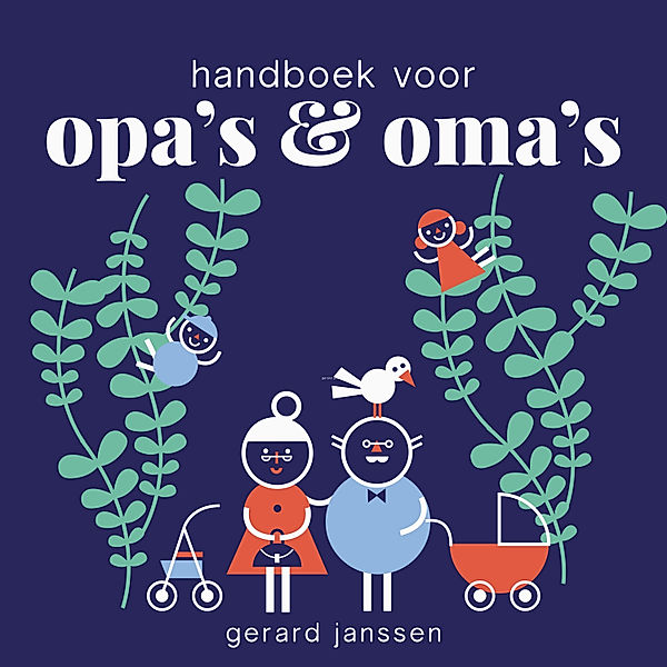 Persoonlijke Ontwikkeling en Gezondheid - 129 - Handboek voor opa's en oma's, Gerard Janssen