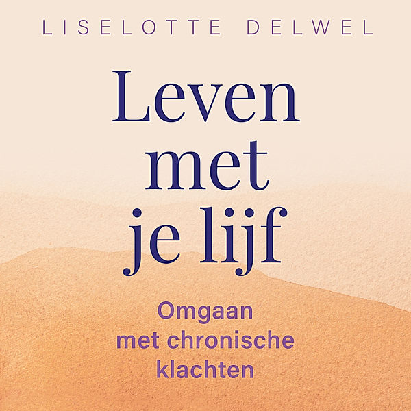 Persoonlijke Ontwikkeling en Gezondheid - 157 - Leven met je lijf, Liselotte Delwel