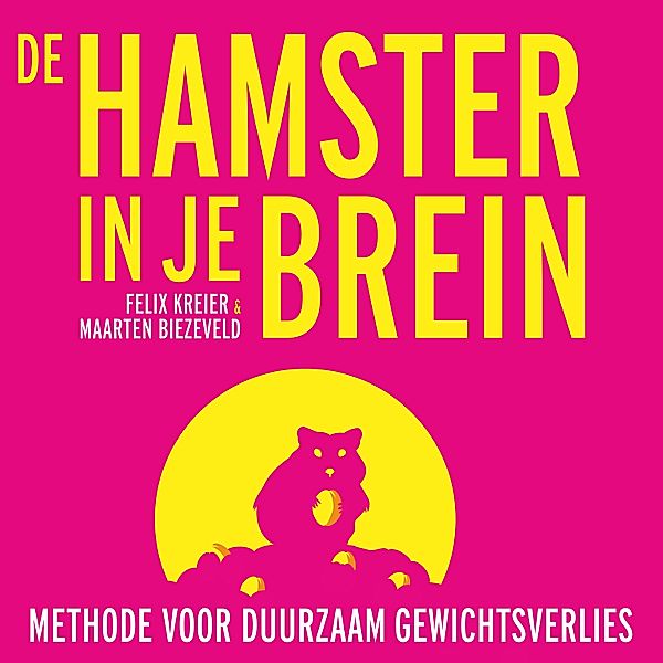 Persoonlijke Ontwikkeling en Gezondheid - 48 - De hamster in je brein, Felix Kreier, Maarten Biezeveld