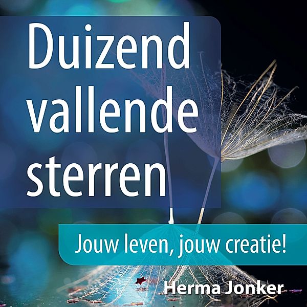 Persoonlijke Ontwikkeling en Gezondheid - 69 - Duizend vallende sterren, Herma Jonker