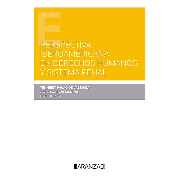 Perspectiva Iberoamericana en Derechos Humanos y sistema penal / Estudios, Javier García Medina, Yenessit Palacios Valencia