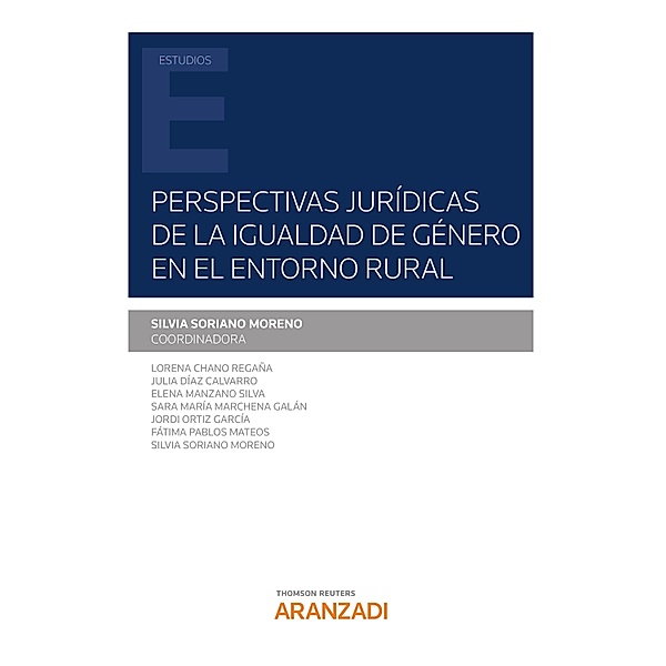 Perspectivas jurídicas de la igualdad de género en el entorno rural / Estudios, Silvia Soriano Moreno