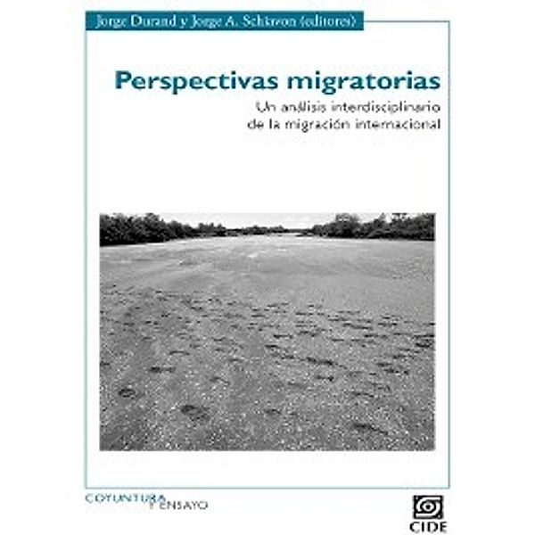 Perspectivas migratorias, Jorge Durand, Jorge A. Schiavon