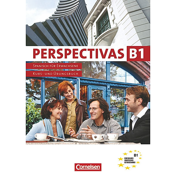 Perspectivas -  Spanisch für Erwachsene / Perspectivas - Spanisch für Erwachsene - B1: Band 3, Jaime González Arguedas, Andrea Bucheli