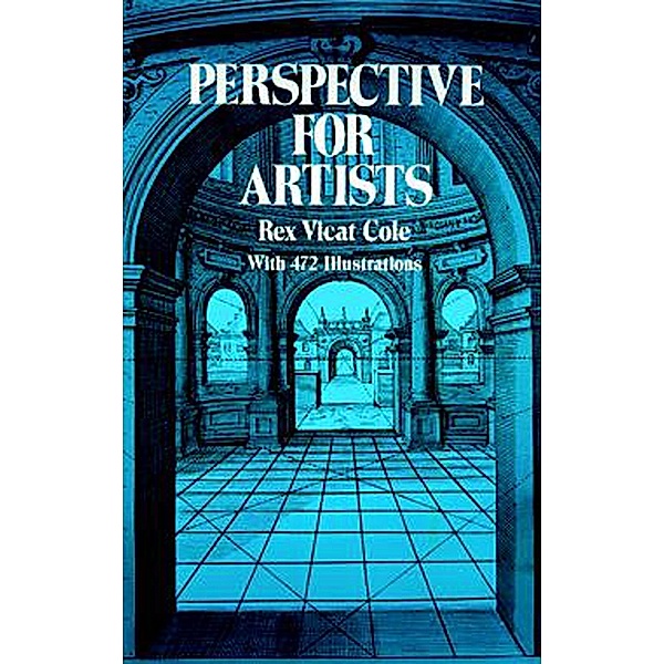 Perspective for Artists / Dover Art Instruction, Rex Vicat Cole