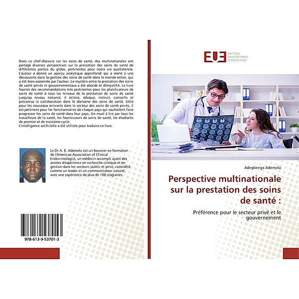 Perspective multinationale sur la prestation des soins de santé :, Adegbenga Ademolu