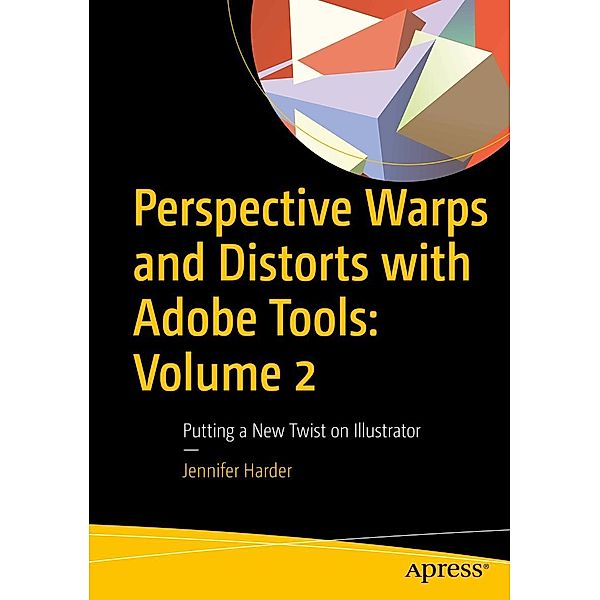 Perspective Warps and Distorts with Adobe Tools: Volume 2, Jennifer Harder