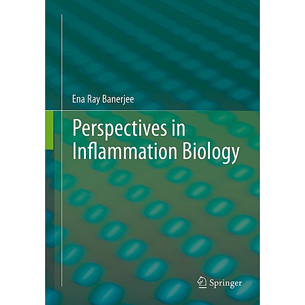 Perspectives in Inflammation Biology, Ena Ray Banerjee