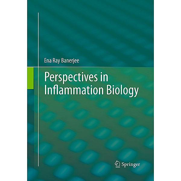 Perspectives in Inflammation Biology, Ena Ray Banerjee