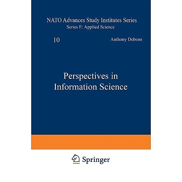 Perspectives in Information Science / NATO Science Series E: Bd.10
