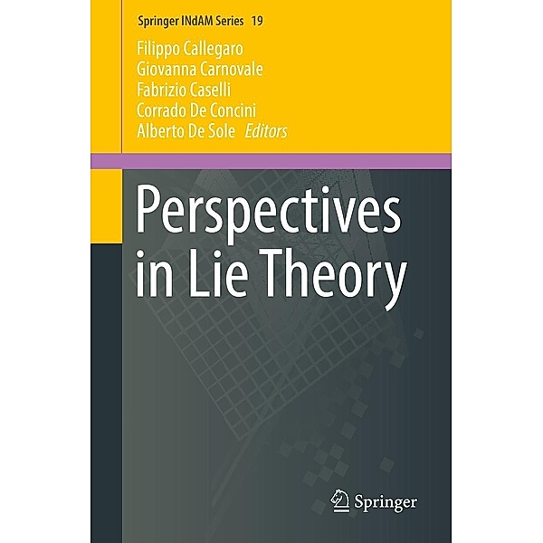 Perspectives in Lie Theory / Springer INdAM Series Bd.19