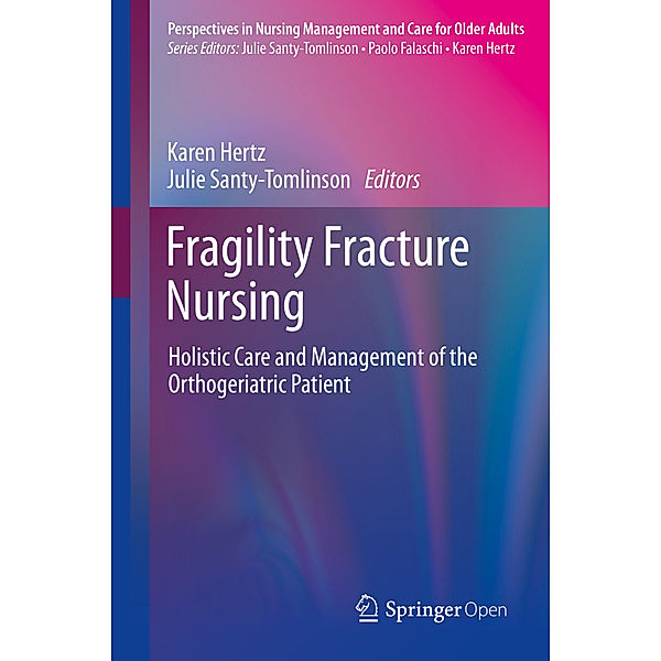 Perspectives in Nursing Management and  Care for Older Adults / Fragility Fracture Nursing