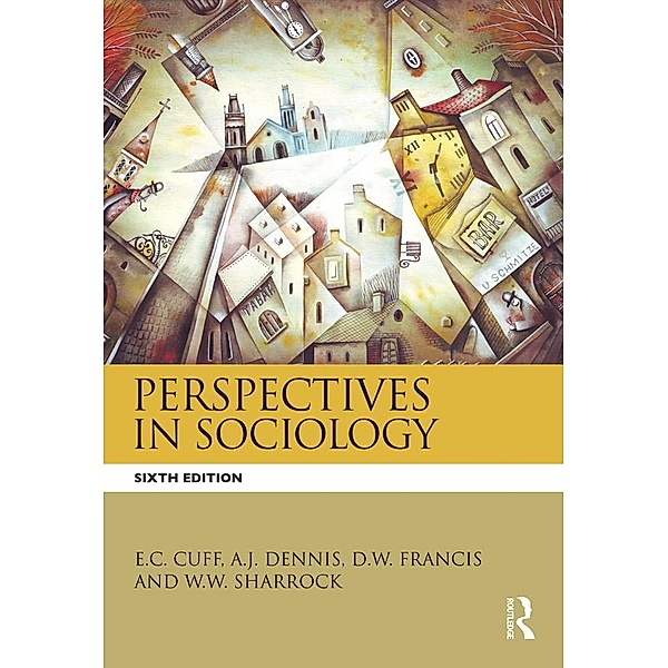 Perspectives in Sociology, E. C. Cuff, W. W. Sharrock, D. W. Framcis, A. J. Dennis, D. W. Francis