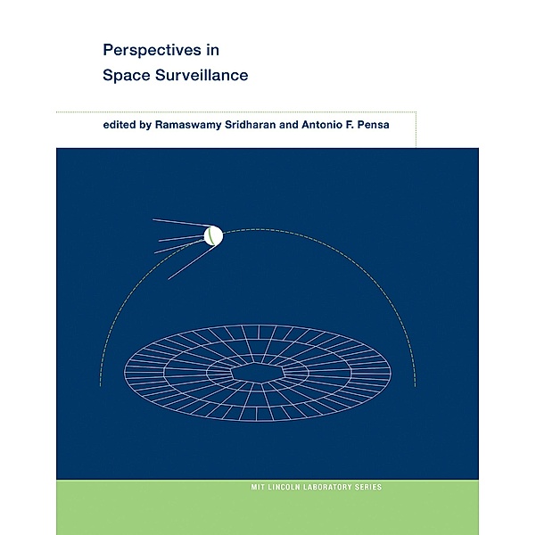 Perspectives in Space Surveillance / MIT Lincoln Laboratory Series, Antonio F. Pensa, Ramaswamy Sridharan