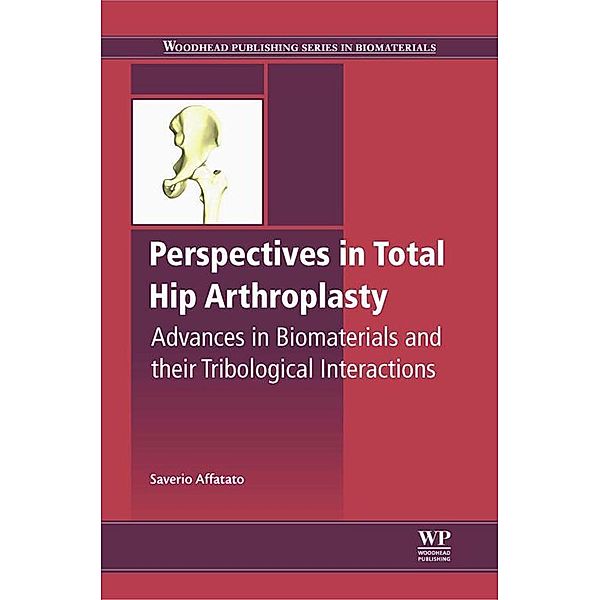 Perspectives in Total Hip Arthroplasty / Woodhead Publishing Series in Biomaterials Bd.84