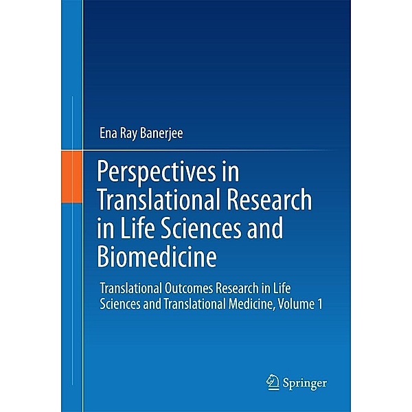 Perspectives in Translational Research in Life Sciences and Biomedicine, Ena Ray Banerjee