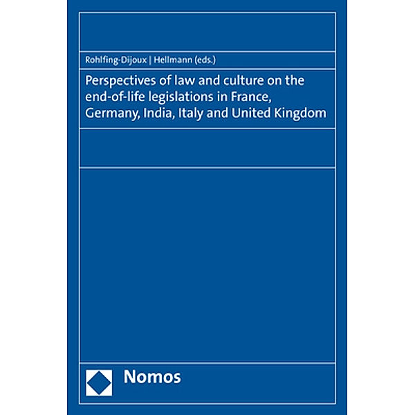 Perspectives of law and culture on the end-of-life legislations in France, Germany, India, Italy and United Kingdom
