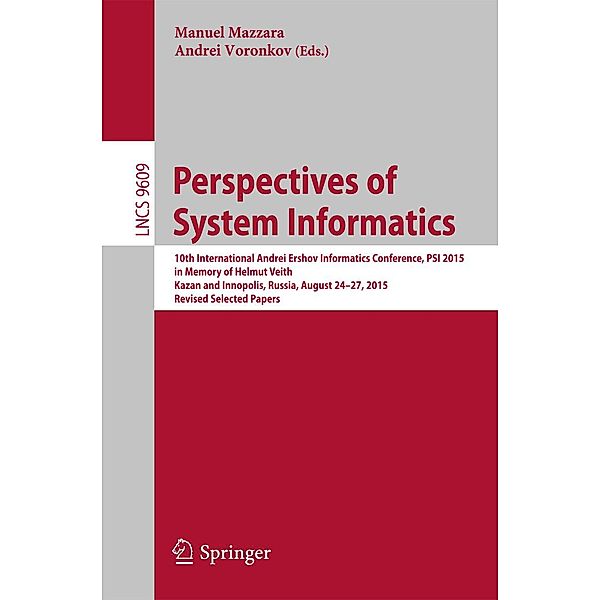 Perspectives of System Informatics / Lecture Notes in Computer Science Bd.9609