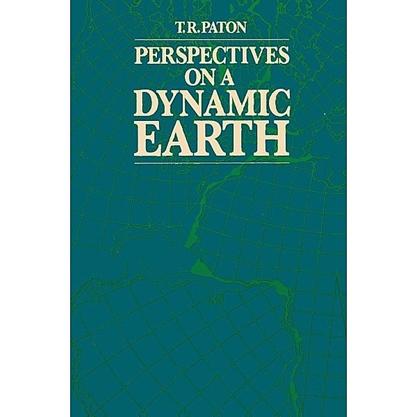 Perspectives on a Dynamic Earth, T. R. Paton