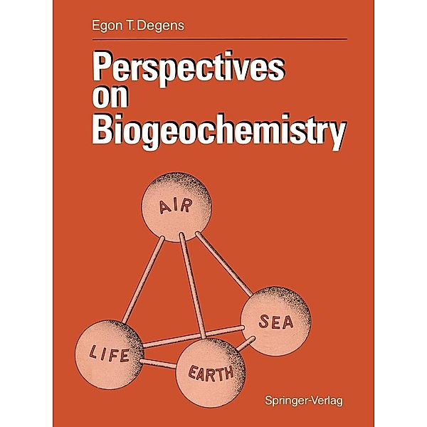 Perspectives on Biogeochemistry, Egon T. Degens