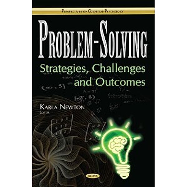 Perspectives on Cognitive Psychology: Problem-Solving: Strategies, Challenges and Outcomes