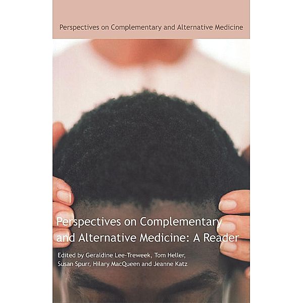 Perspectives on Complementary and Alternative Medicine: A Reader