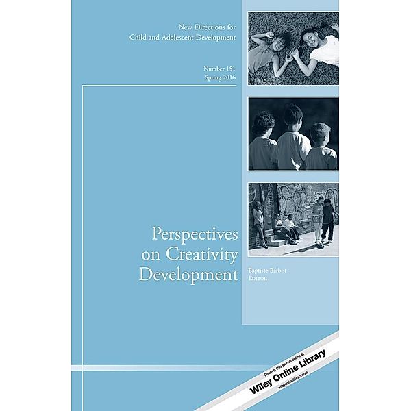 Perspectives on Creativity Development / J-B CAD Single Issue Child & Adolescent Development Bd.151, Baptiste Barbot